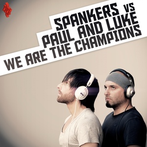 We Are the Champions(Paolo Ortelli vs Degree Edit) (Spankers Vs Paul & Luke)