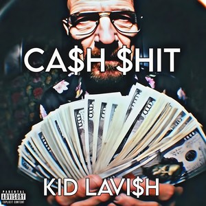 Ca$h $hit (Explicit)