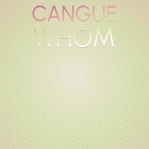 Cangue Whom