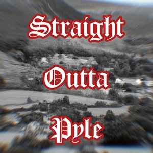 Straight Outta Pyle (Explicit)