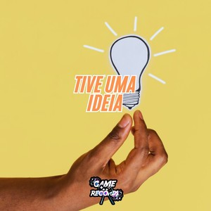 Tive Uma Ideia (Explicit)