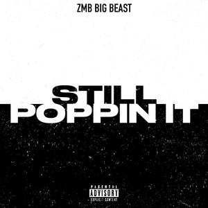 Still Poppin It (Explicit)