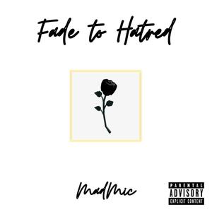 Fade to Hatred (Explicit)
