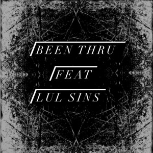 BEEN THRU (Explicit)