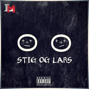 Stig Og Lars (Explicit)