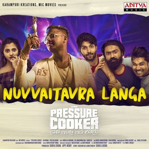 Nuvvaitavra Langa (From "Pressure Cooker")