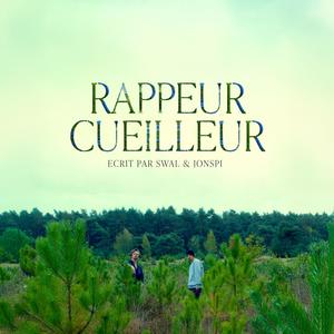RAPPEUR CUEILLEUR (Explicit)