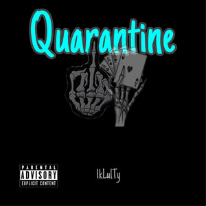 Quarantine (Explicit)