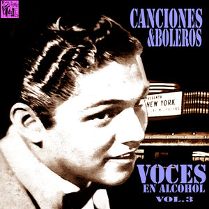 Voces en Alcohol, Vol.3