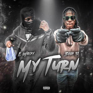 My Turn (feat. Zeek 1z) [Explicit]