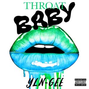 Throat baby (Gee-mix) [Explicit]