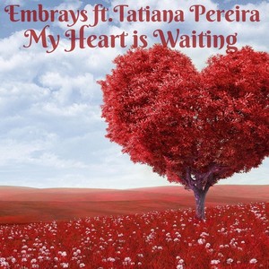 My Heart Is Waiting (feat. Tatiana Pereira)