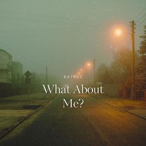 What About Me? (Explicit)