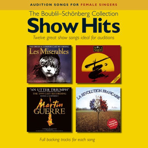 Audition Songs for Female Singers - The Boublil-Schönberg Collection Show Hits