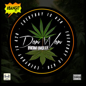 Everyday Is 420 (Explicit)