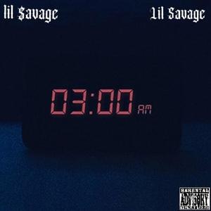 3AM (feat. Lil Savage) (Explicit)