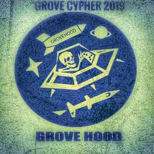 GROVE CYPHER 2019