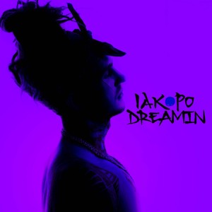 iakopo - Dreamin (Explicit)