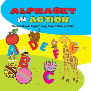 Alphabet in Action - Phonemic Sounds Taught Through Songs & Motor Activities