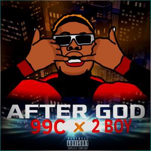 AFTER GOD (feat. 2 BOY) [Explicit]