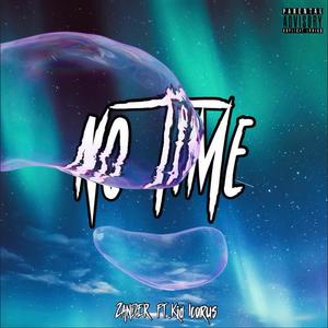 No Time (feat. Kid Icarus) [Explicit]