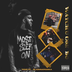 WHATCHU GON DO (feat. La Zona Franka) (Explicit)