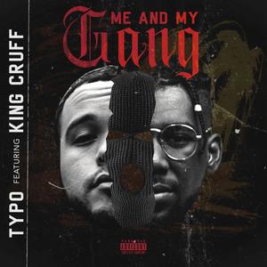 Me and my gang (feat. King Cruff) (Explicit)