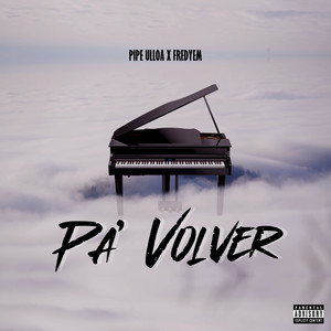 Pa' Volver (Explicit)