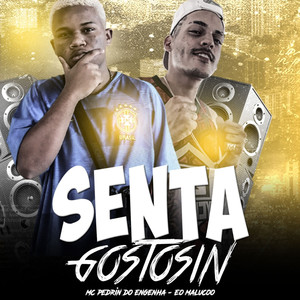 Senta Gostosin (feat. Mc Pedrin do Engenha) (Brega Funk ) [Explicit]
