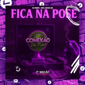 Fica na Pose (Explicit)