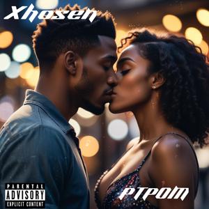 Xhosen- PTPOM (Explicit)