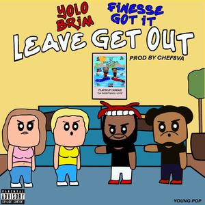 LEAVE (feat. FINESSE GOTTI) [Explicit]