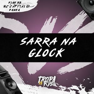 Sarra na Glock (Explicit)