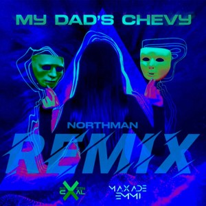 My Dad´s Chevy (Northman Remix)