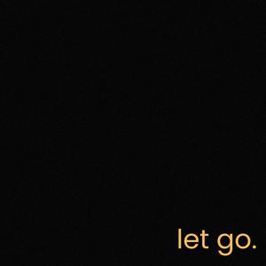 let go