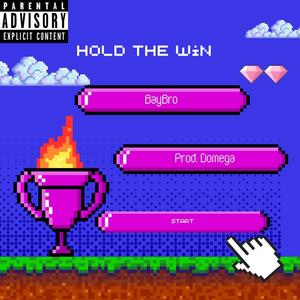 HOLD THE WIN! (Explicit)