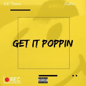 Get it Poppin (feat. Khiree) (Explicit)