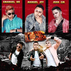 Dos(feat. Manuel Jey, Joan GM & Emmanuel NR)