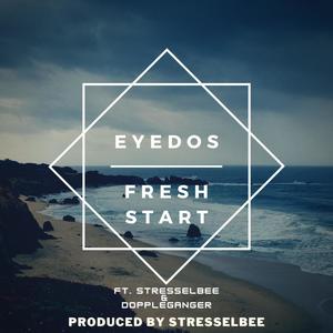 Fresh Start (feat. Stresselbee & Doppleganger) (Explicit)