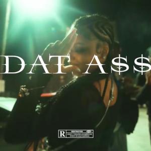 Dat A$$ (feat. Luh Hot & GLOKKSAVAGE) [Explicit]