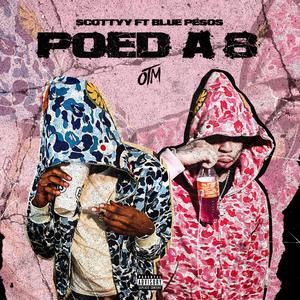 Poed A 8 (feat. Blue Pesos) (Explicit)