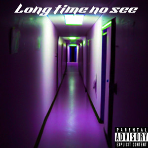 Long Time No See (Explicit)