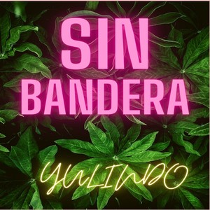 Sin Bandera