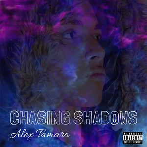 Chasing Shadows (Explicit)