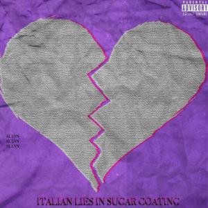 Italian Lies In Sugar Coating (Explicit)
