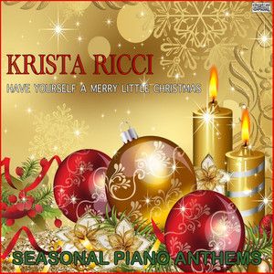 Have Yourself a Merry Little Christmas Seasonal Piano Anthems