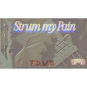 Strum My Pain (Explicit)