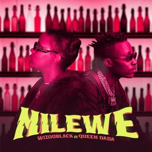 Nilewe (feat. Queen Dada) (Explicit)