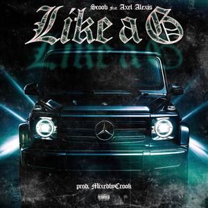 Like a G (feat. Axel Alexis) (Explicit)