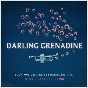 Darling Grenadine (Studio Cast Recording) [Explicit]